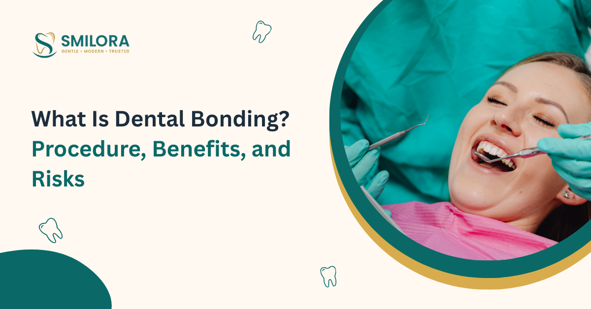 What Is Dental Bonding? Procedure, Benefits, and Risks