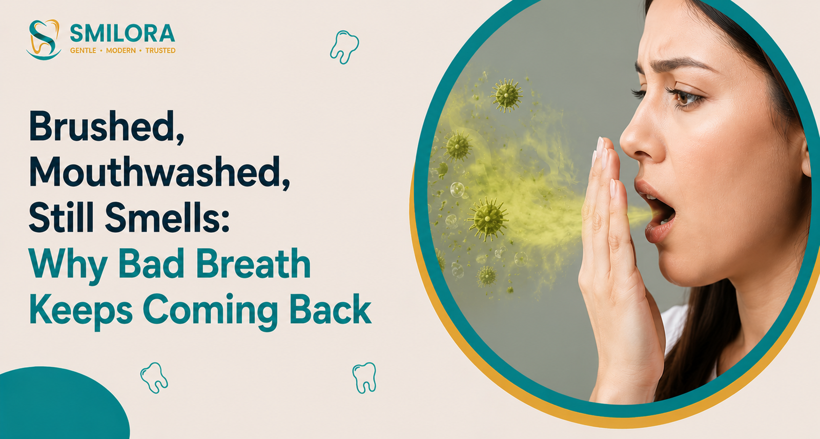 Woman experiencing bad breath despite brushing and mouthwash, highlighting causes of chronic halitosis and the importance of dental care.